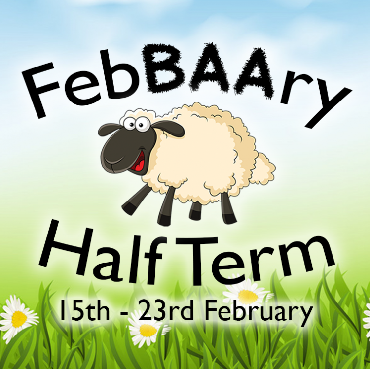 FebBAAry Half Term