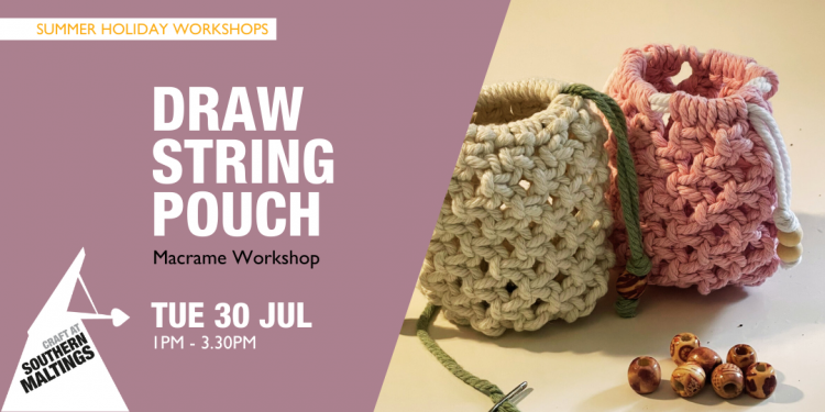 Drawstring Pouch Macramé Workshop (Age 9 ) – Summer Holiday Workshops