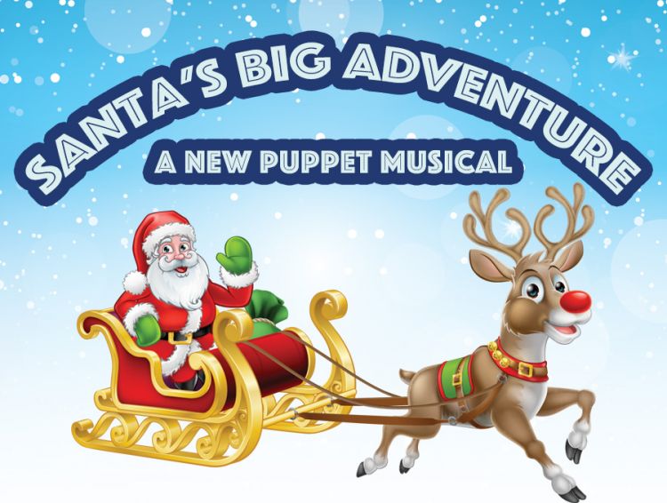 Santa's Big Adventure - A Puppet Musical - The Spotlight 