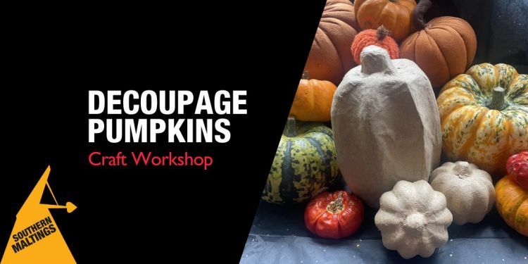 Decoupage Pumpkins Workshop (Age 8 ) – October Half Term Workshops