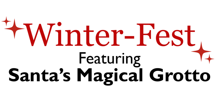 Winter-Fest Featuring Santa's Magical Grotto