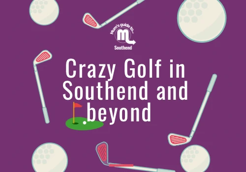 Mums guide to Southend crazy golf