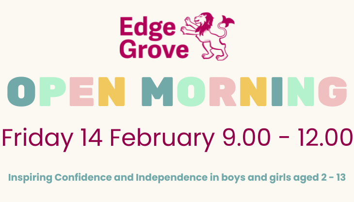 Edge Grove Spring Term Open Morning